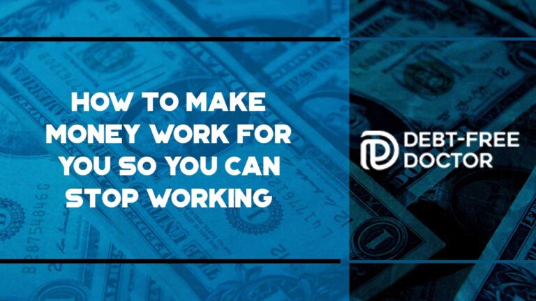 How To Make Money Work For You So You Can Stop Working