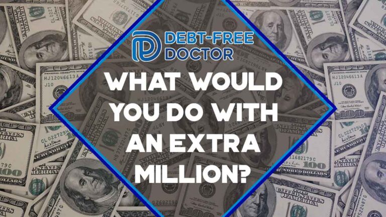 What Would You Do With An Extra Million?