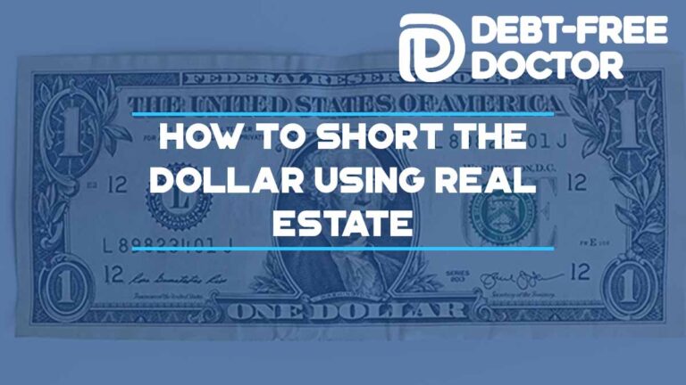 How To Short The Dollar Using Real Estate