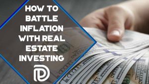 how-to-battle-inflation-with-real-estate-investing-featured-image