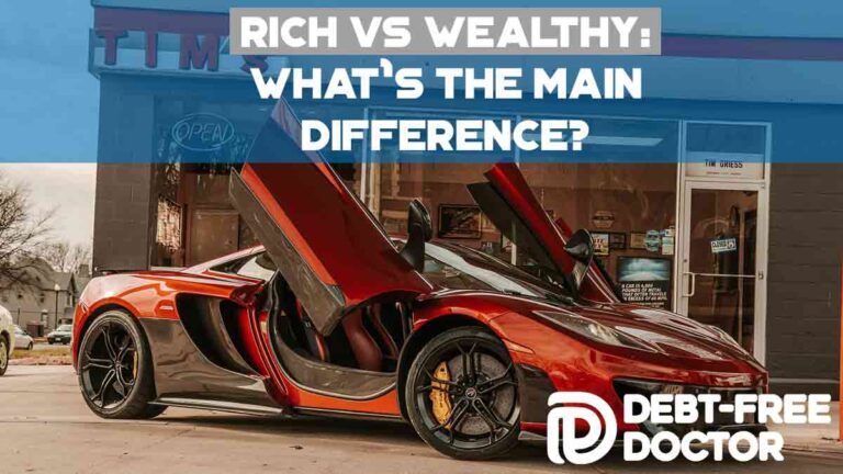Rich vs Wealthy: What’s The MAIN Difference?
