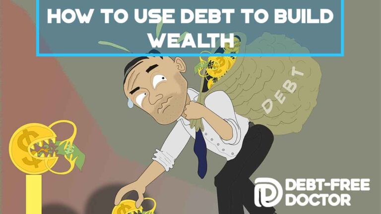 How To Use Debt To Build Wealth