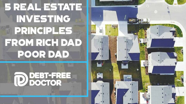 5 Real Estate Investing Principles From Rich Dad Poor Dad