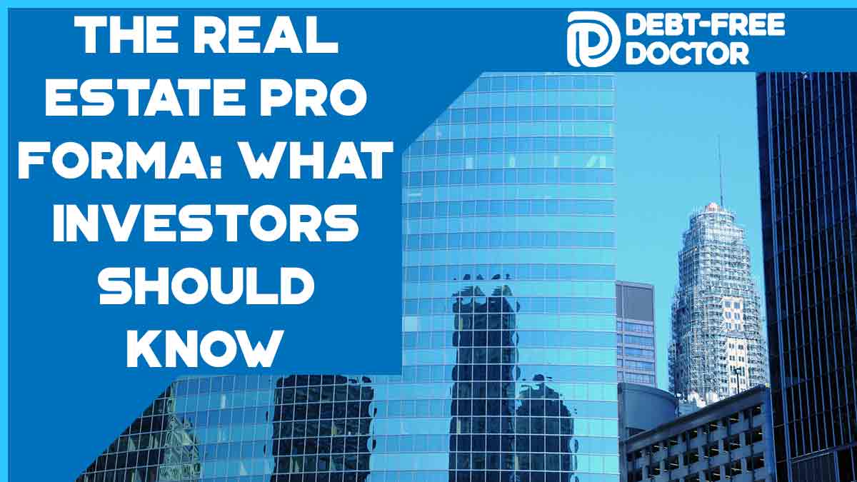 The Real Estate Pro Forma: What Investors Should Know