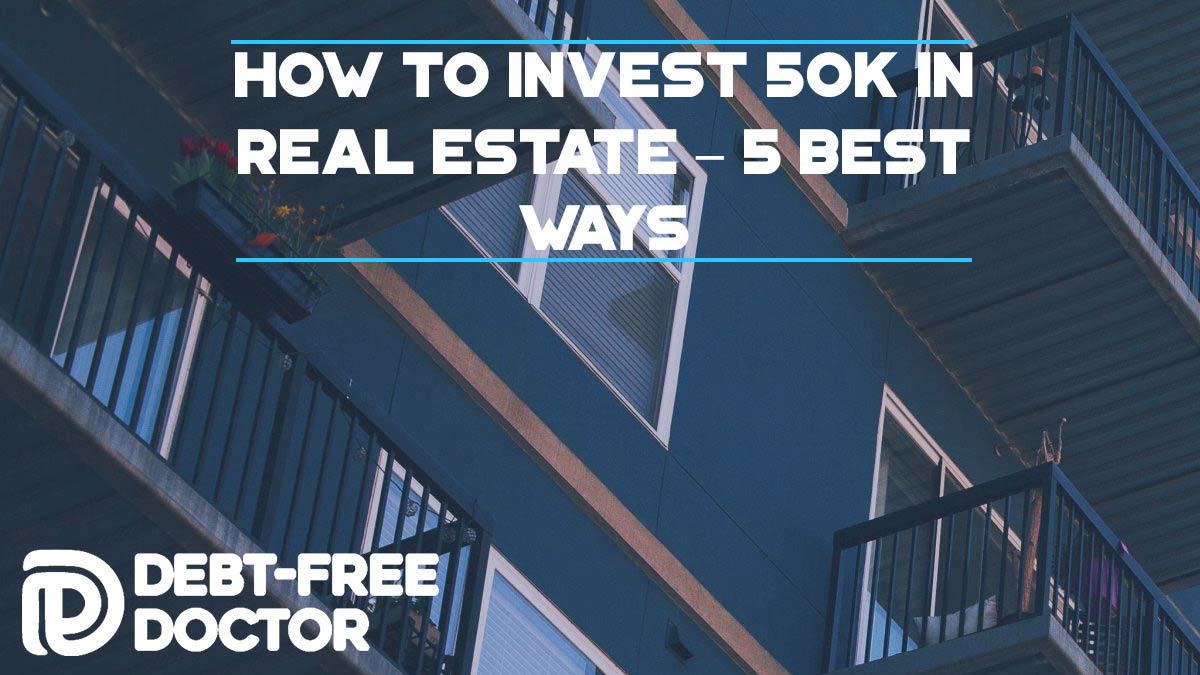 How-To-Invest-50k-In-Real-Estate-featured